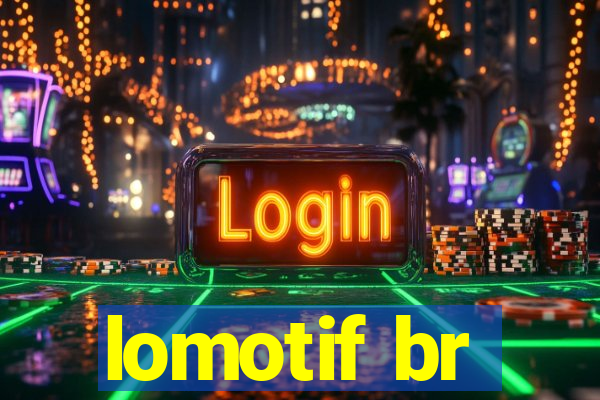 lomotif br